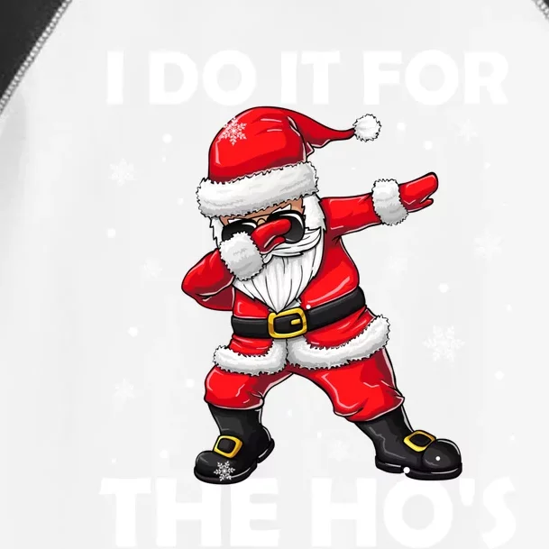 I Do It For The Hos Dabbing Santa Claus Christmas Gift Toddler Fine Jersey T-Shirt