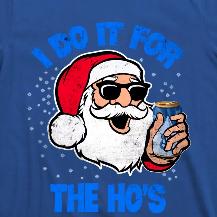 I Do It For The Hos Adult Funny Inappropriate Christmas Gift T-Shirt