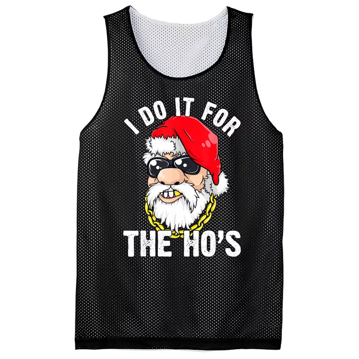 I Do It For The Hos Ho S Fun Inappropriate Xmas Gift Mesh Reversible Basketball Jersey Tank