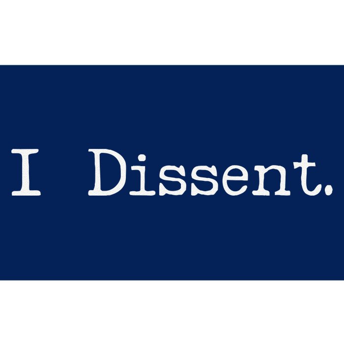 I Dissent Bumper Sticker