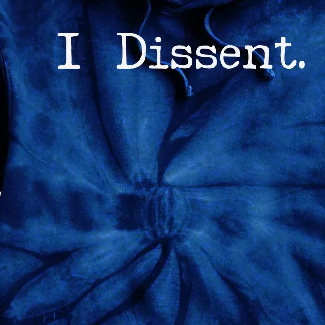 I Dissent Tie Dye Hoodie