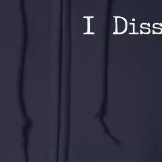 I Dissent Full Zip Hoodie