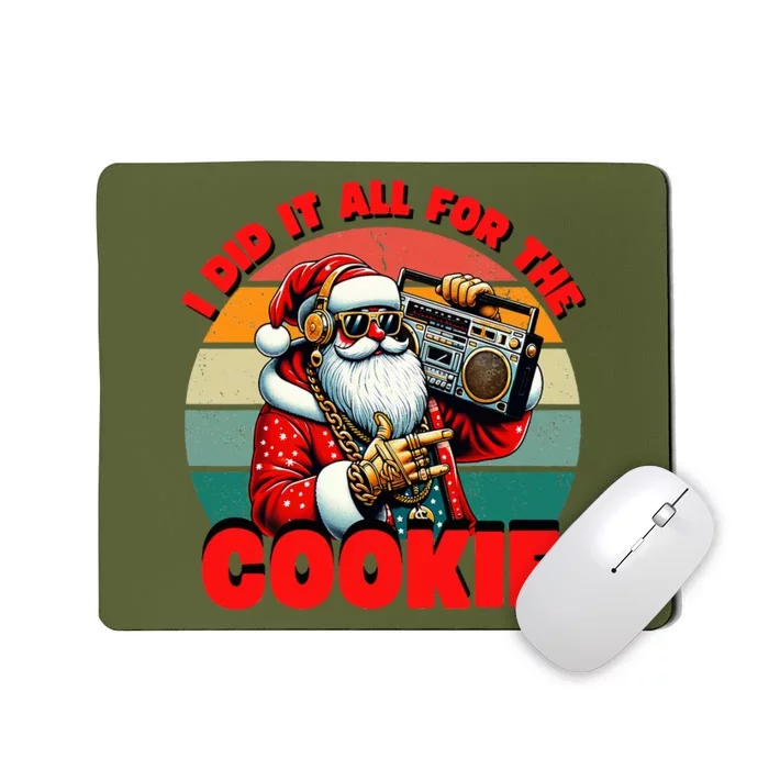 I Did It All For The Cookie Funny Santa Christmas Mousepad