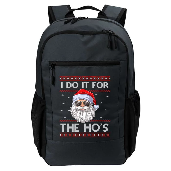 I Do It For The HoS Santa Matching Ugly Christmas Sweater Meaningful Gift Daily Commute Backpack