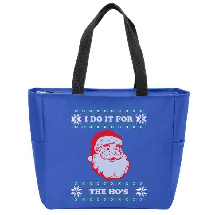 I Do It For The Hos Ugly Christmas Sweater Inappropriate Funny Gift Zip Tote Bag