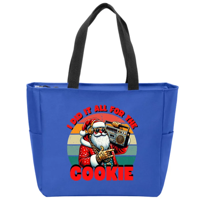 I Did It All For The Cookie Funny Santa Christmas Zip Tote Bag