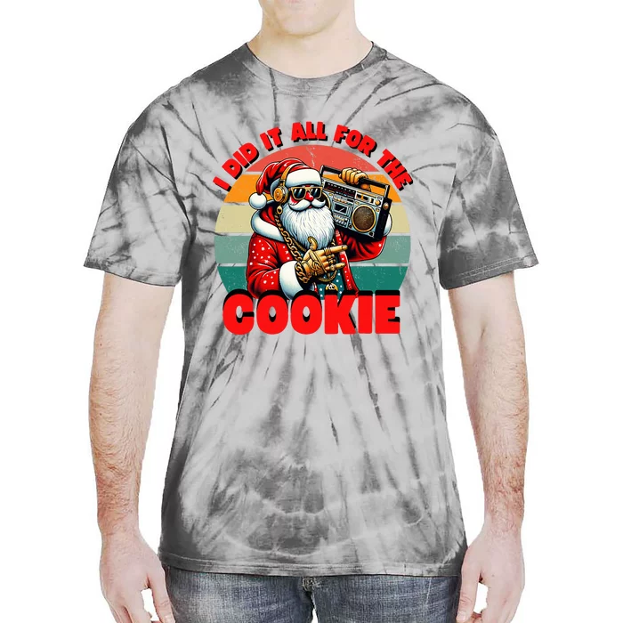 I Did It All For The Cookie Funny Santa Christmas Tie-Dye T-Shirt