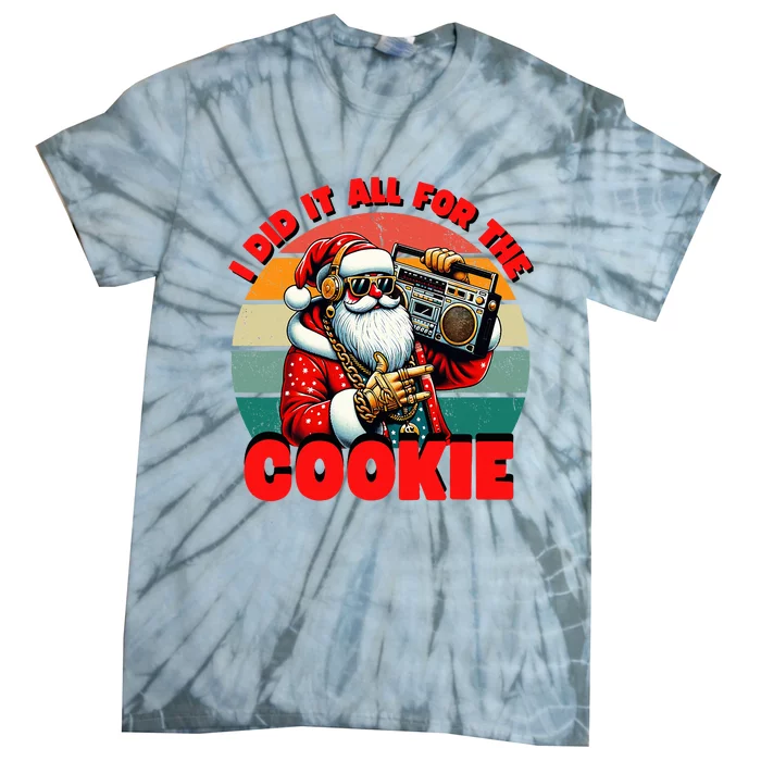 I Did It All For The Cookie Funny Santa Christmas Tie-Dye T-Shirt