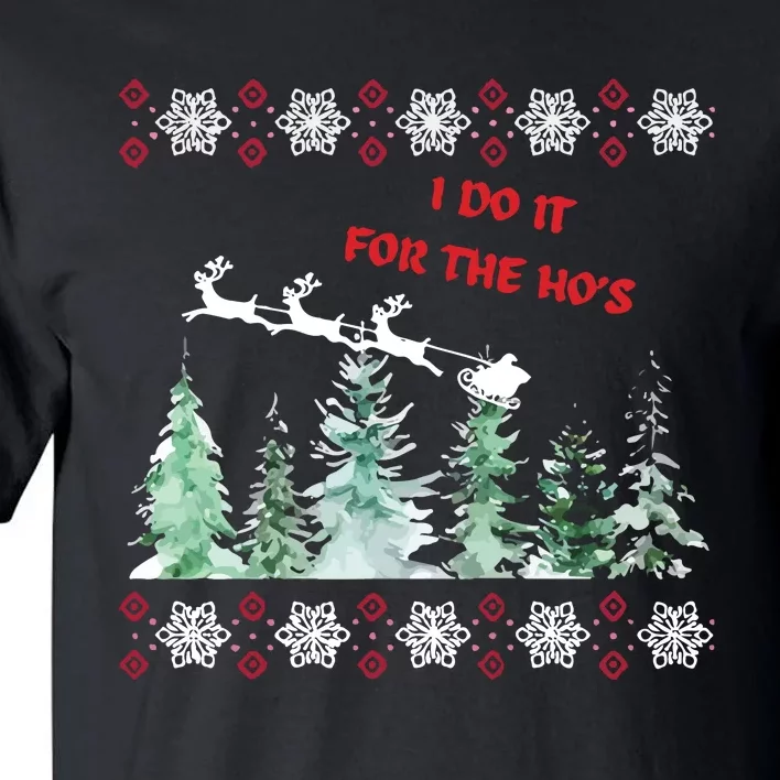 I Do It For The Hos Christmas Tall T-Shirt