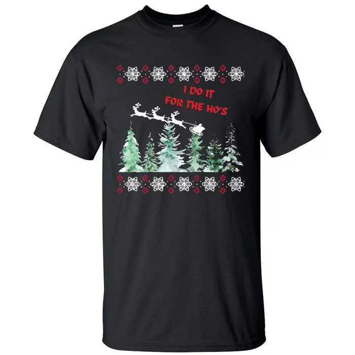 I Do It For The Hos Christmas Tall T-Shirt