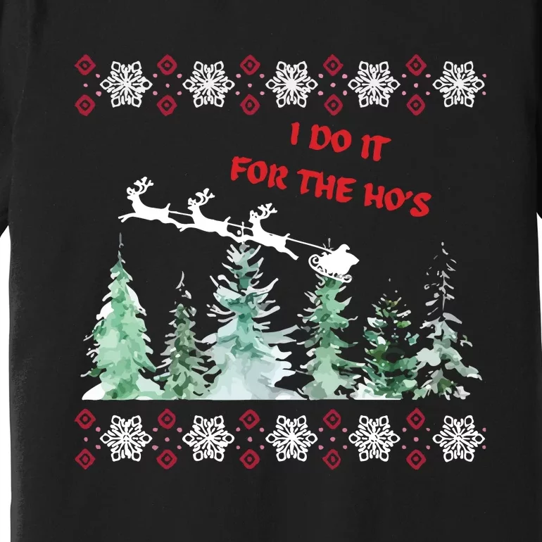 I Do It For The Hos Christmas Premium T-Shirt