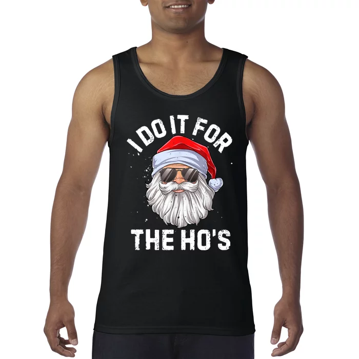 I Do It For The Ho's Funny Inappropriate Christmas Men Santa TShirt Tank Top