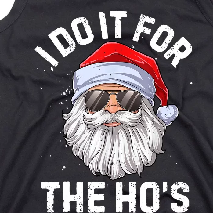 I Do It For The Ho's Funny Inappropriate Christmas Men Santa TShirt Tank Top