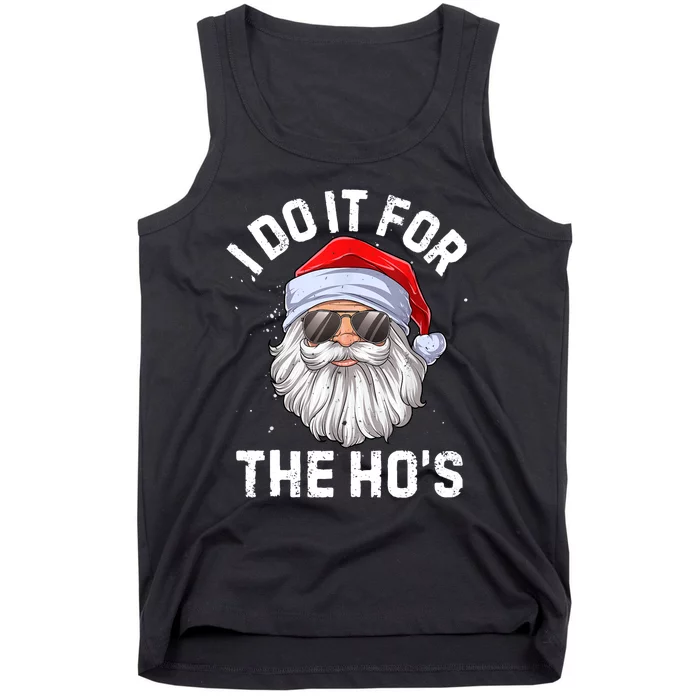 I Do It For The Ho's Funny Inappropriate Christmas Men Santa TShirt Tank Top