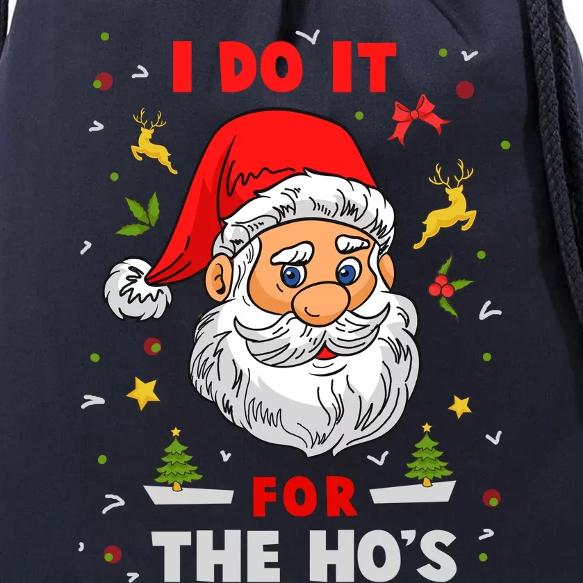 I Do It For The Hos Funny Santa Gift Drawstring Bag