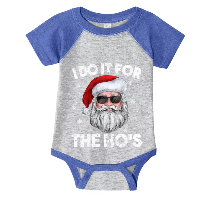 I Do It For The Hos Naughty List Funny Adult Christmas Santa Gift Infant Baby Jersey Bodysuit