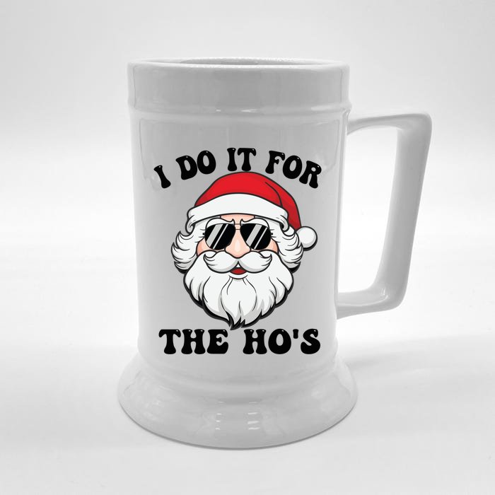 I Do It For The Hos Santa With Sunglasses Christmas Design Gift Front & Back Beer Stein