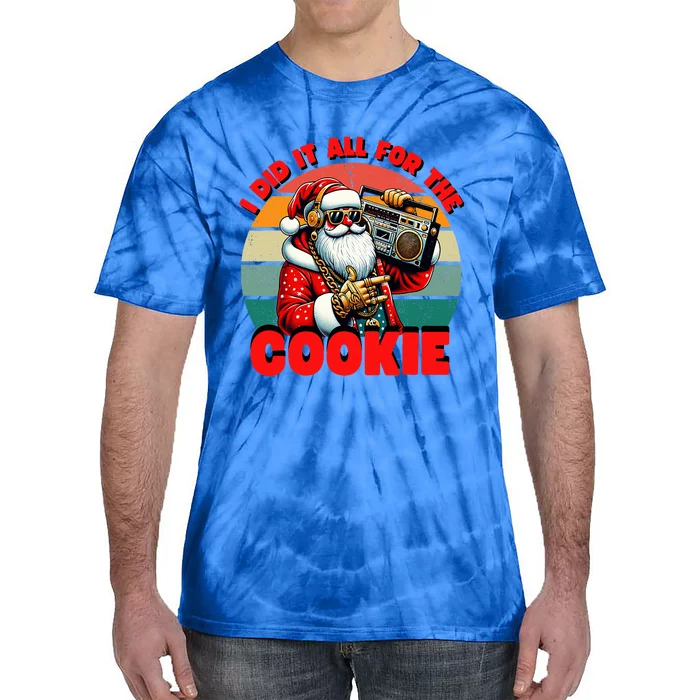 I Did It All For The Cookie Funny Santa Funny Christmas Tie-Dye T-Shirt