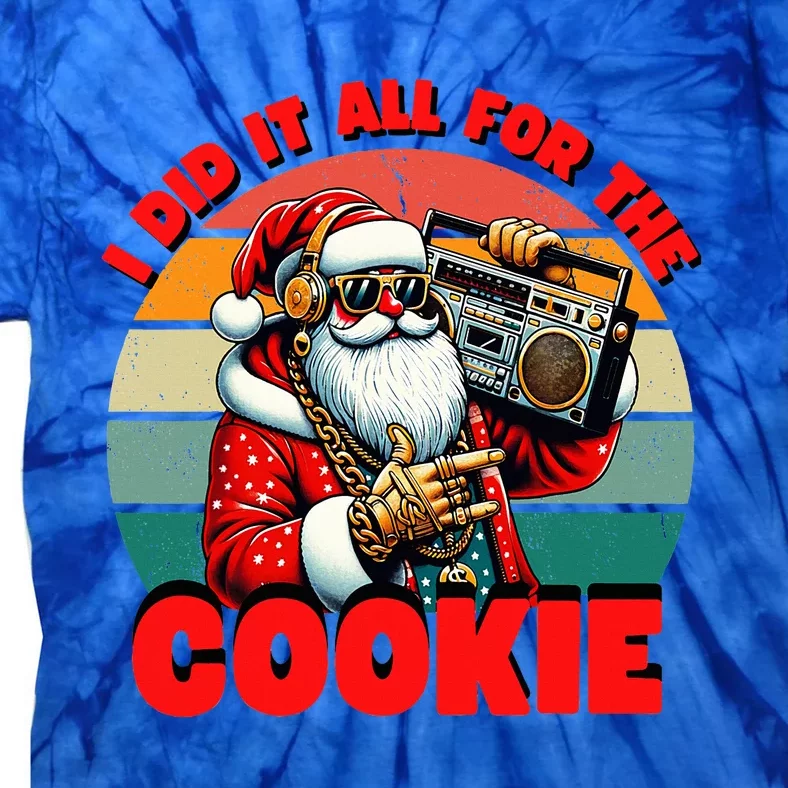 I Did It All For The Cookie Funny Santa Funny Christmas Tie-Dye T-Shirt