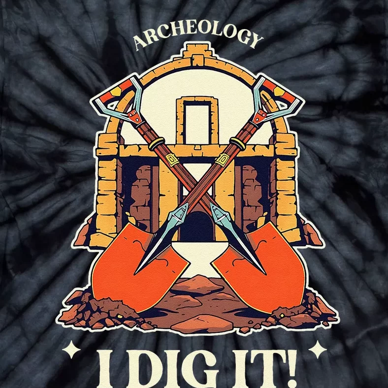 I Dig It Archelogy Archeolgist Tie-Dye T-Shirt