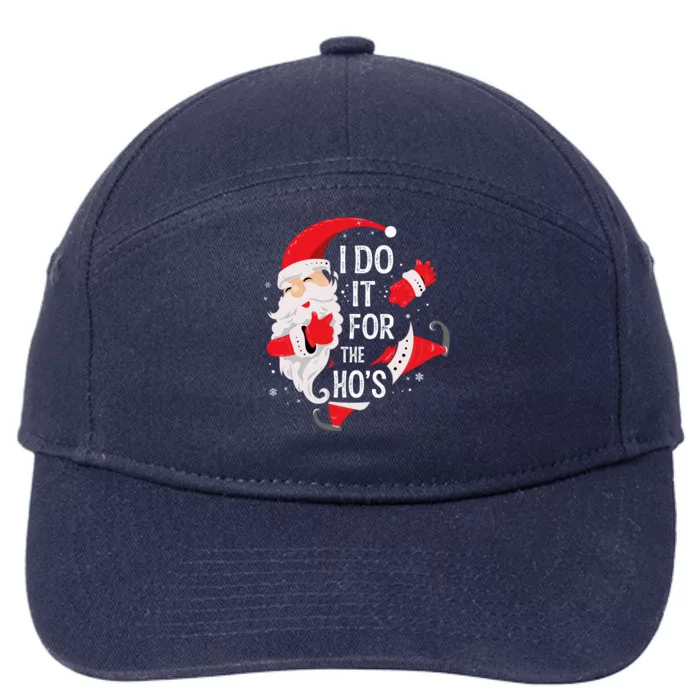 I Do It For The HoS Santa Xmas Pajama Funny Christmas Gift Meaningful Gift 7-Panel Snapback Hat