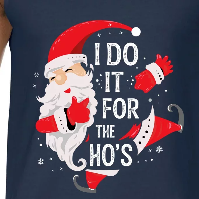 I Do It For The HoS Santa Xmas Pajama Funny Christmas Gift Meaningful Gift Comfort Colors® Tank Top