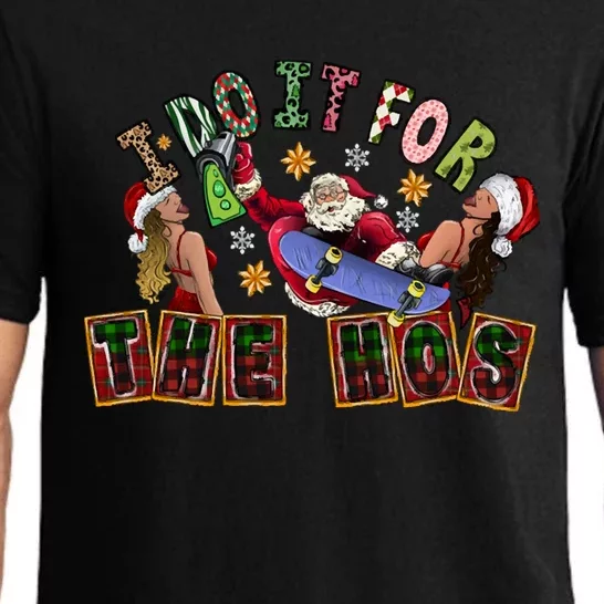 I Do It For The Hos Cool Santa Christmas Costume Gift Pajama Set