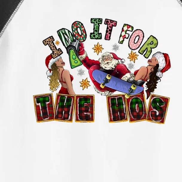 I Do It For The Hos Cool Santa Christmas Costume Gift Toddler Fine Jersey T-Shirt