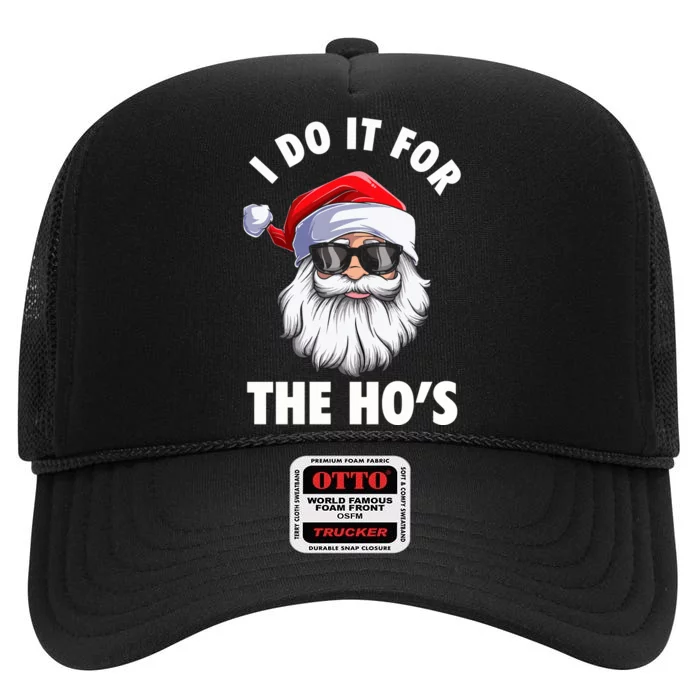 I Do It For The HoS Funny Inappropriate Christmas High Crown Mesh Trucker Hat