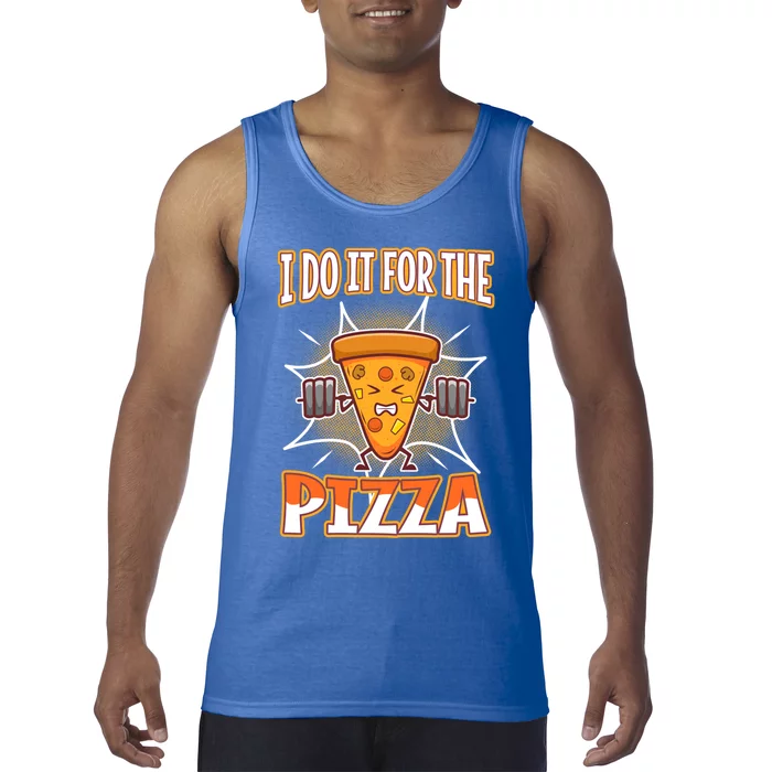 I Do It For The Pizza Gift Tank Top