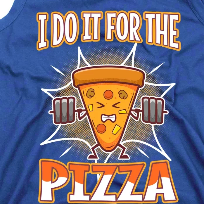 I Do It For The Pizza Gift Tank Top