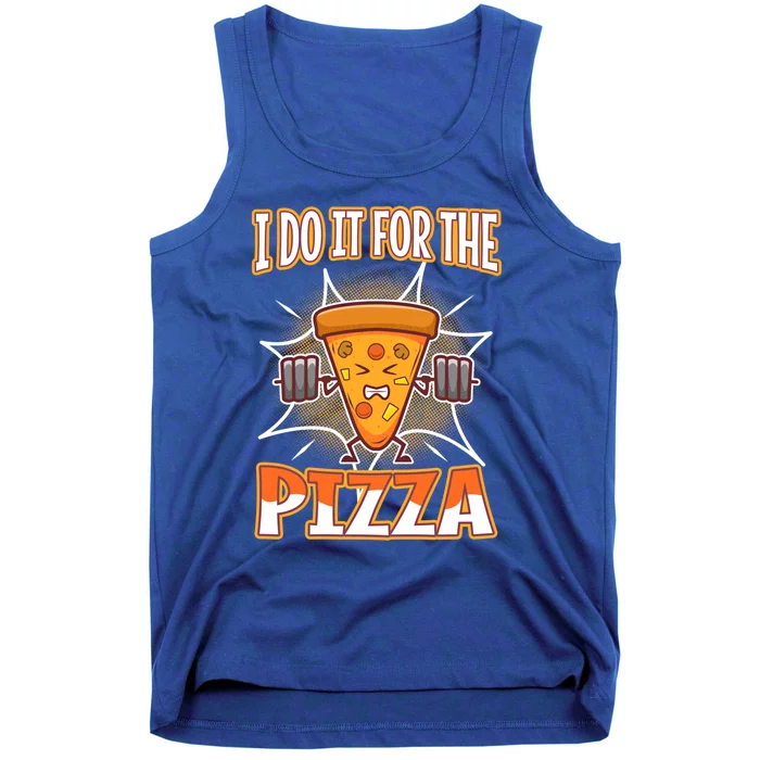 I Do It For The Pizza Gift Tank Top