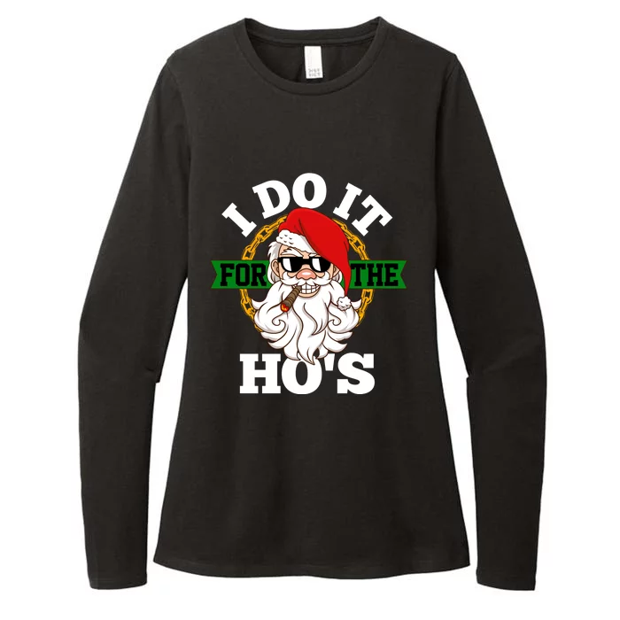 I Do It For The HoS Funny Christmas Meaningful Gift Womens CVC Long Sleeve Shirt