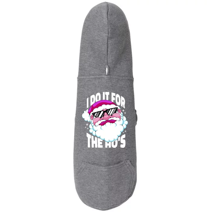 I DO It For The Ho's Funny Santa Claus Doggie 3-End Fleece Hoodie