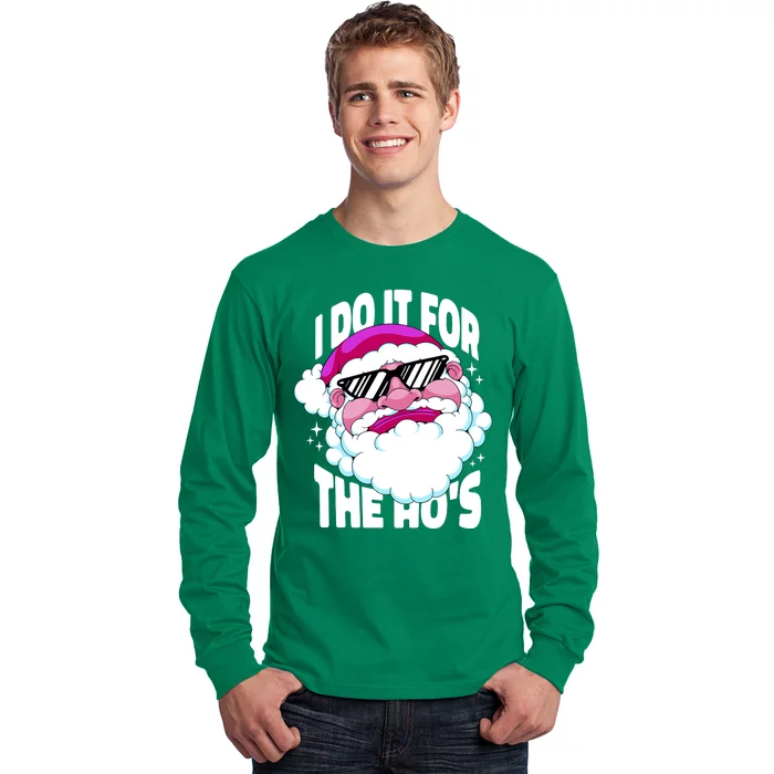 I DO It For The Ho's Funny Santa Claus Long Sleeve Shirt