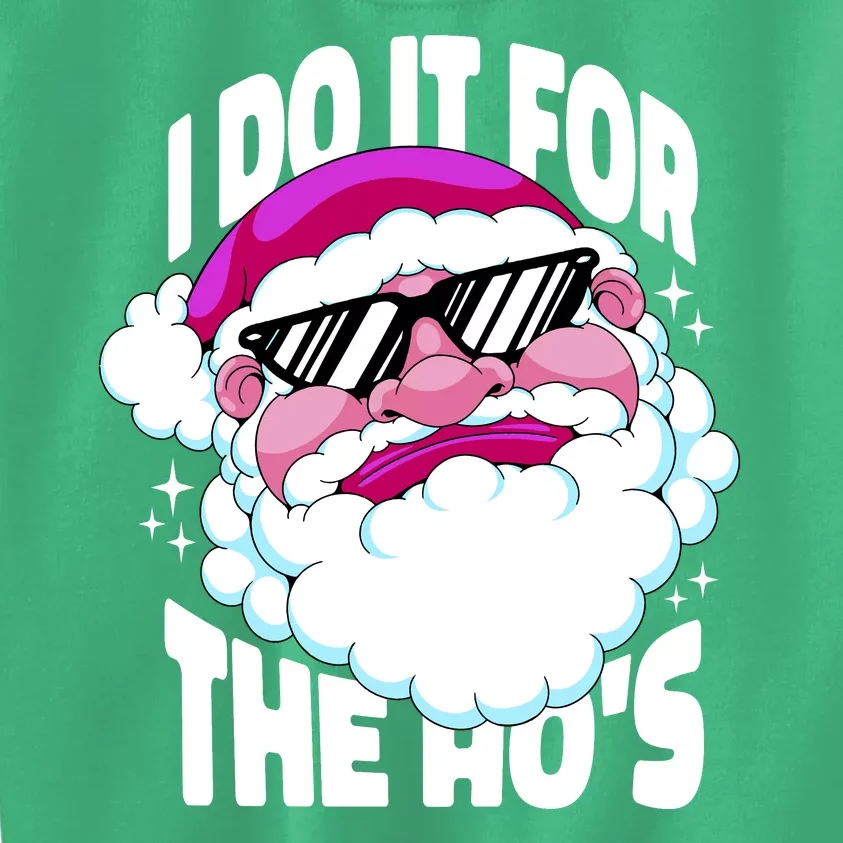 I DO It For The Ho's Funny Santa Claus Kids Sweatshirt