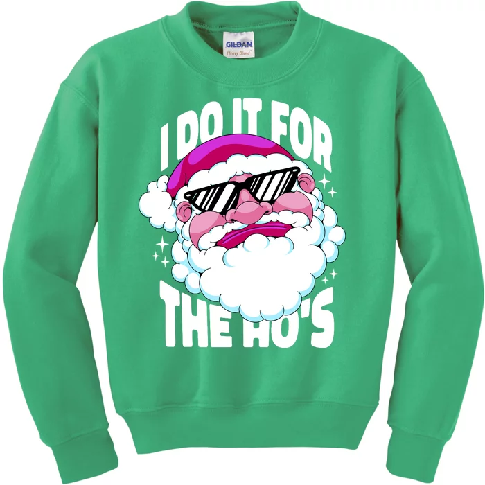 I DO It For The Ho's Funny Santa Claus Kids Sweatshirt