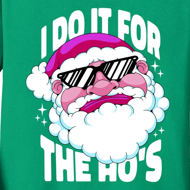 I DO It For The Ho's Funny Santa Claus Kids Long Sleeve Shirt