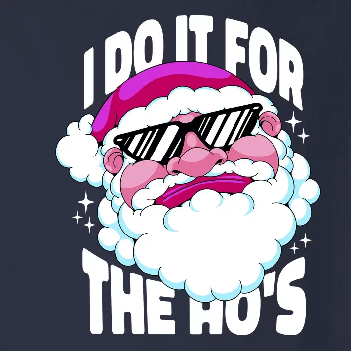 I DO It For The Ho's Funny Santa Claus Toddler Long Sleeve Shirt