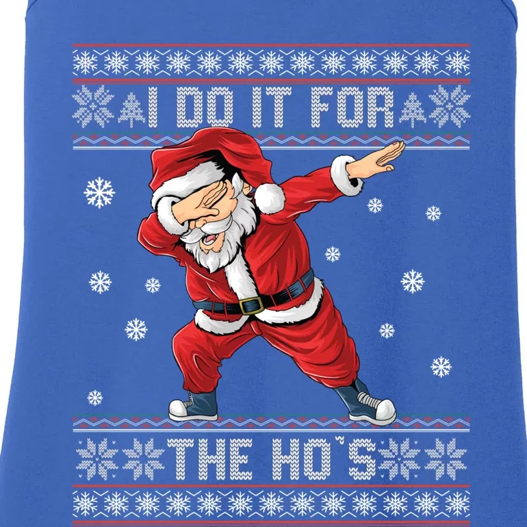 I Do It For The Hos Dabbing Santa Ugly Christmas Gift Ladies Essential Tank