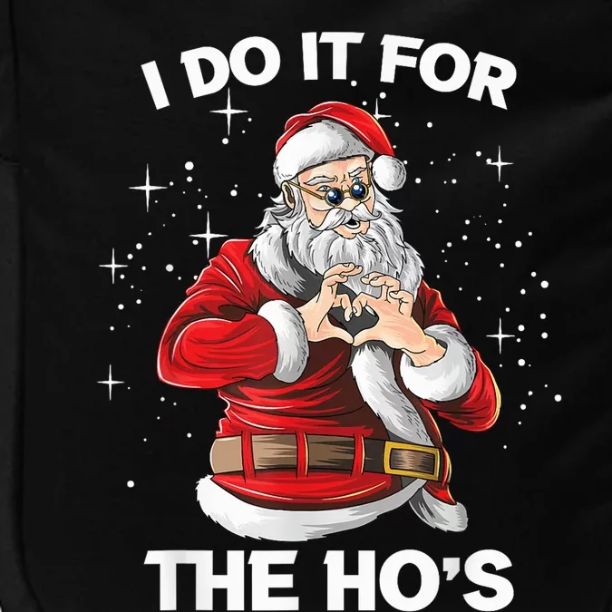 I Do It For The Ho´s Funny Santa Christmas XMAS Impact Tech Backpack