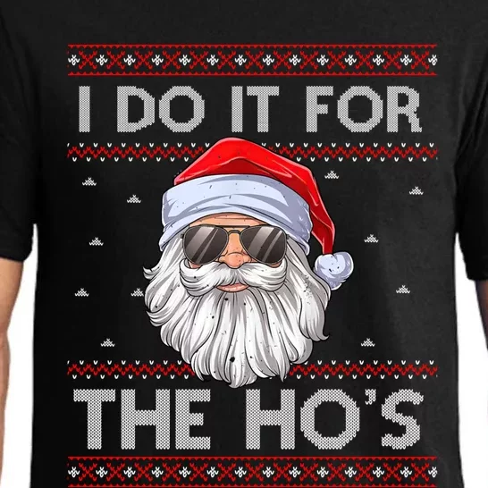 I Do It For The Ho's Santa Matching Ugly Christmas Sweater Great Gift Pajama Set