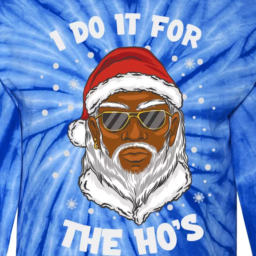 I Do It For The Hos Christmas African American Santa Black Gift Tie-Dye Long Sleeve Shirt