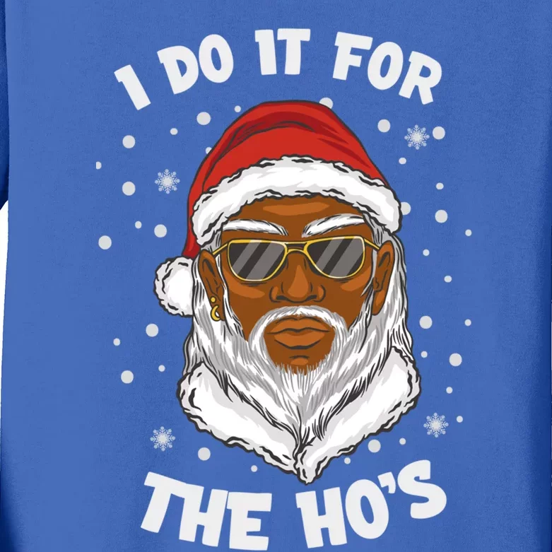 I Do It For The Hos Christmas African American Santa Black Gift Kids Long Sleeve Shirt