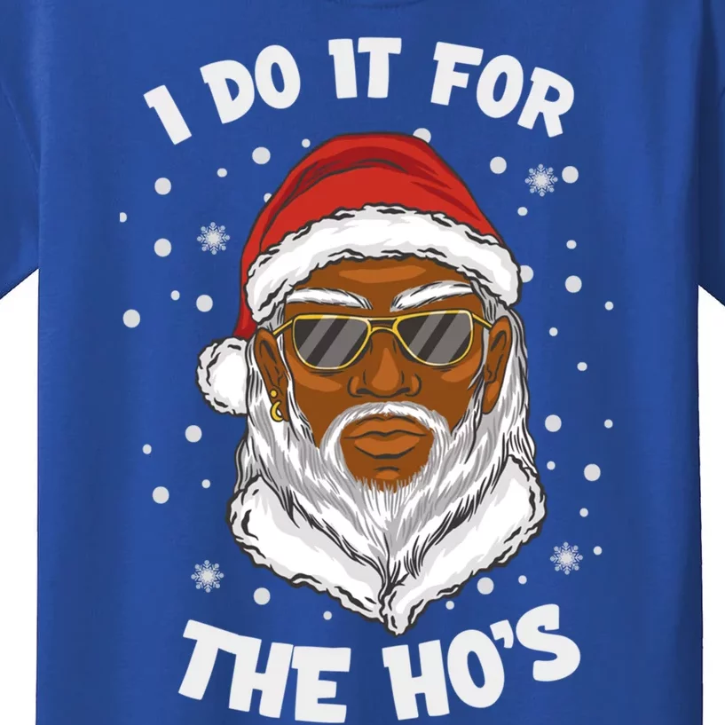 I Do It For The Hos Christmas African American Santa Black Gift Kids T-Shirt