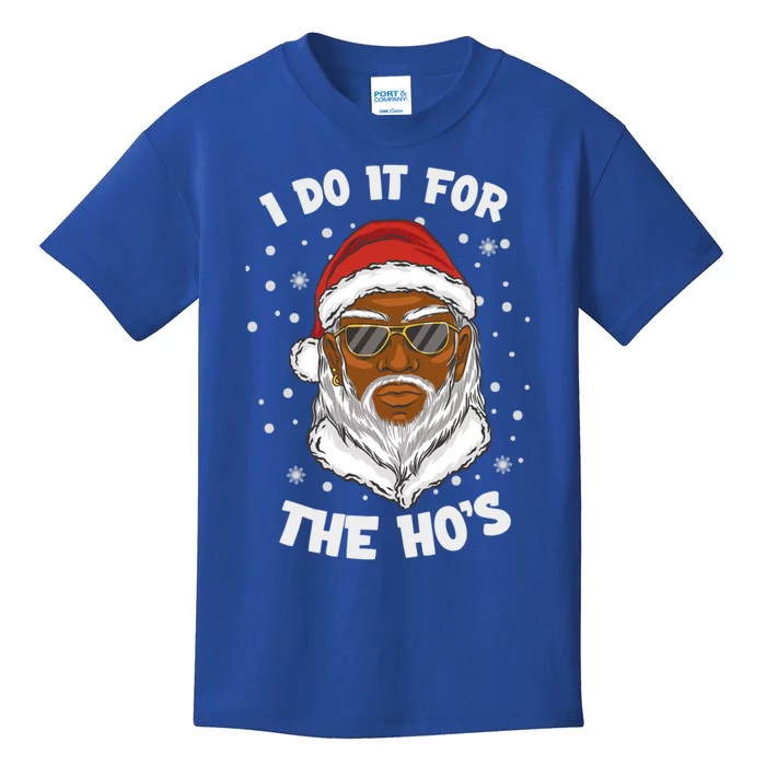 I Do It For The Hos Christmas African American Santa Black Gift Kids T-Shirt