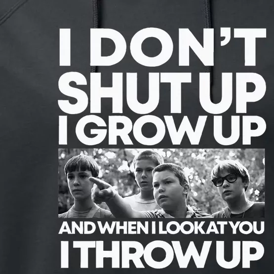 I DonT I Grow Up And When I Look At You I Throw Up Performance Fleece Hoodie