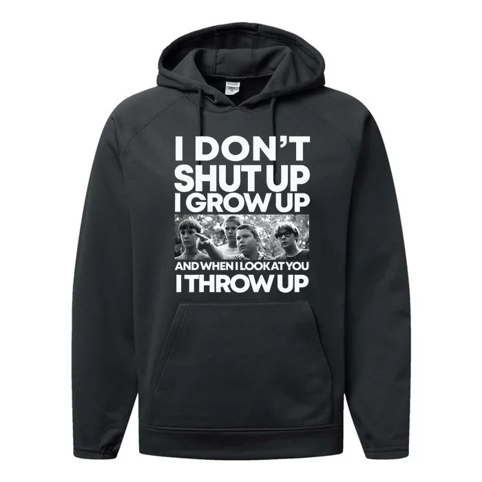 I DonT I Grow Up And When I Look At You I Throw Up Performance Fleece Hoodie