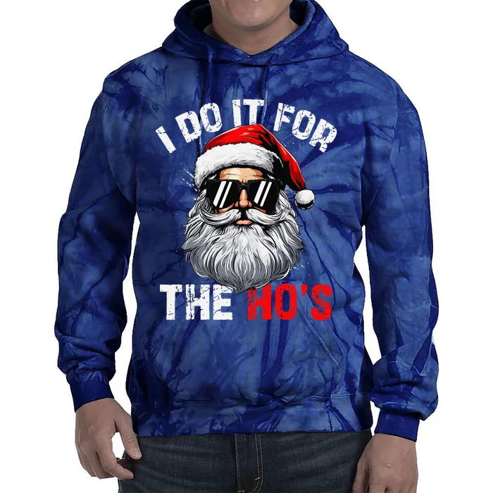 I Do It For The Hos Funny Inappropriate Christmas Santa Face Tie Dye Hoodie