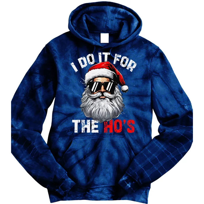 I Do It For The Hos Funny Inappropriate Christmas Santa Face Tie Dye Hoodie